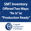 SMT Inventory Offered Two Ways: 'As Is' or 'Production Ready' - CE Exchange